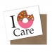 I Donut Care Greeting Card