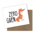 No Fox Given Greeting Card