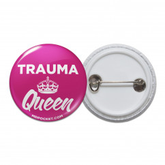 Trauma Queen Pinback Button