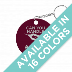 Can You Handle a Little Prick Circle Keychain