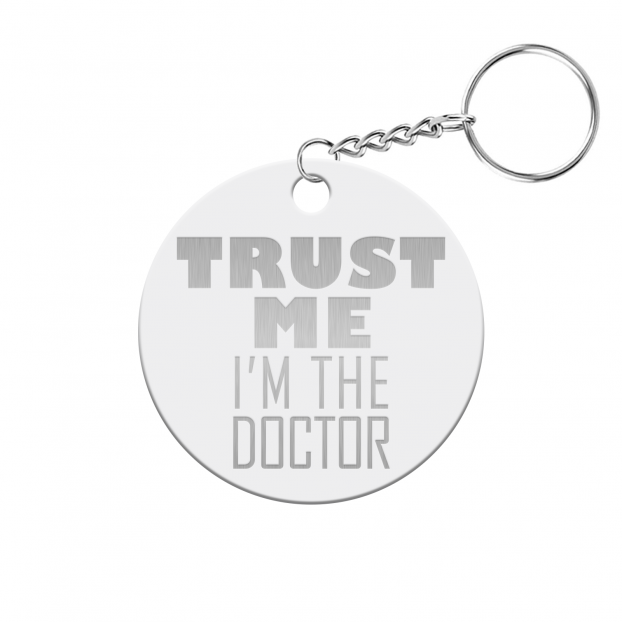 Trust Me I’m the Doctor Circle Keychain