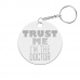 Trust Me I’m the Doctor Circle Keychain